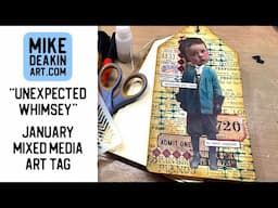 "Unexpected Whimsey" January Mixed Media Art Tag