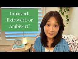 Introverts, Extroverts, and Ambiverts - Which one are you?