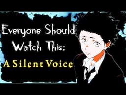 A Silent Voice's POWERFUL Story Hits DIFFERENT