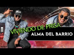 Viviendo de prisa - Alma del barrio - DJ Marlong son letra