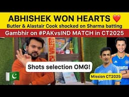 Abhishek Sharma WON Hearts | Butler and Cook Shocked on Sharma 135 | Gambhir on PAK vs IND