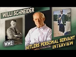 I was Hitlers personal servant - Interview with Wilhelm "Willi" Schneider