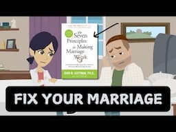 The Seven Principles for Making Marriage Work (Animated)