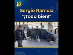 Sergio Ramos: "¡Todo bien!"