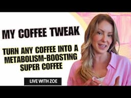 My Coffee Tweak To Turn ANY Coffee Into A Metabolism-Boosting SUPER Coffee!