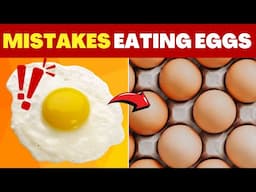 ALERT! Fix these 8 mistakes when eating EGGS!