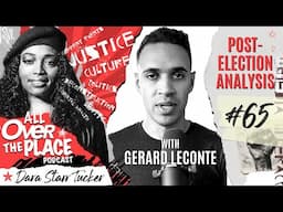 AOTP EP 65 | Post-Election Analysis with Gerard LeConte