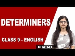 Explanation | Determiners | Class 9 English Grammar | CBSE | NCERT