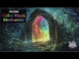 Color Magic Meditation (inspired by Gateway Meditation)