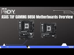 TUF GAMING B850 Motherboards Overview