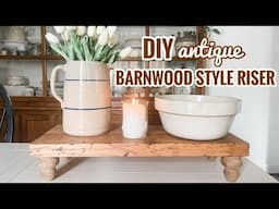 DIY ANTIQUE STYLE WOOD RISER | DIY FARMHOUSE TRAY DECOR