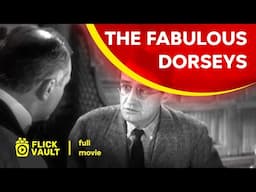 The Fabulous Dorseys | Full HD Movies For Free | Flick Vault