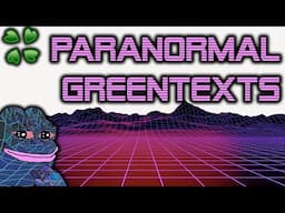 Scary Greentext Stories :: Paranormal Greentexts Thread