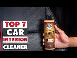 Top 7 Car Interior Cleaners to Keep Your Ride Fresh!