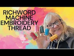 Richword Machine Embroidery Thread Review