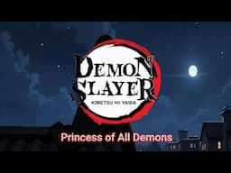 Demon Slayer Princess of All Demons OP