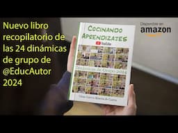 Cocinando Aprendizajes: dinámicas de grupo 2024 - Nuevo libro ya a la venta en Amazon