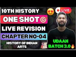 LIVE🔴| 10TH HISTORY ONE SHOT LIVE REVISION | CHAPTER 4 HISTORY OF INDIAN ARTS | UDAAN BATCH 3.0