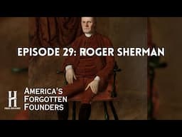 Roger Sherman: The Founding Father You've Never Heard Of