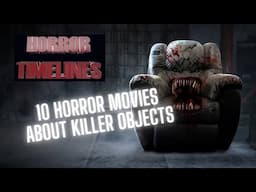 10 Killer Object Movies : Horror Timelines Lists Episode 90