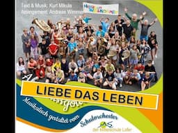 Liebe das Leben - Orchester & Chor