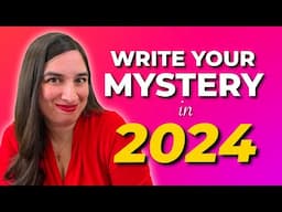 So You Want to Write a Mystery This Year...