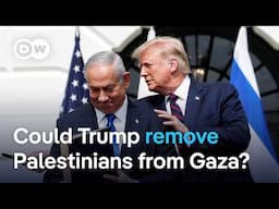 Trump says US 'will take over Gaza Strip' and expel Palestinians from territory | DW News