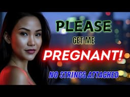 Will You Give Me A Baby?  A Filipina's Indecent Proposal