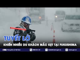 Tuyết lở khiến hơn 100 du khách mắc kẹt tại Fukushima, Nhật Bản - Tin Thế giới - VNA