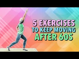 5 Best Exercises to Keep Moving after 60s