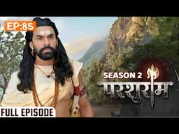 नीलगिरी पर्वत का रास्ता कैसे बनाए परशुराम?? | PARSHURAM SEASON 2 | EPISODE 85 | Kunal Singh