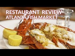 Restaurant Review - Atlanta Fish Market | Atlanta Eats