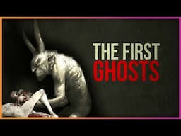 The First Ghosts