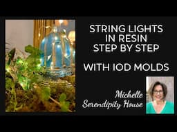 String Lights in Resin with IOD Moulds