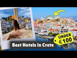 Best Hotels in Crete Under  €100/Night