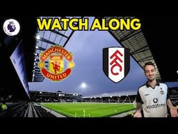 FULHAM VS MANCHESTER UNITED PREMIER LEAGUE WATCH ALONG #manchesterunited #fulham #premierleague