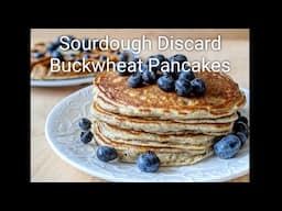 Buckwheat Pancakes Made With Sourdough Discard