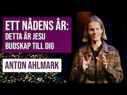 Ett nådens år: Detta är Jesu budskap till dig - Anton Ahlmark