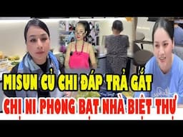 MÙNG 4 TẾT, BẤT NGỜ Misun Củ Chi Lên Tiếng Gắt Chị Ni Phong Bạt Khi Khoe Nhà Biệt Thự