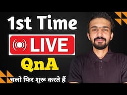 1st Time Live QnA | Important Update | शुरु करें फिर 😄