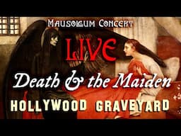 🔴LIVE: Mausoleum Concert - "Death & the Maiden"