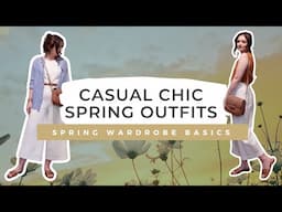 Casual Chic Spring Outfits & Season Essentials!