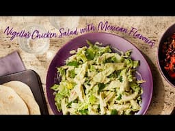 Nigella’s Chicken Salad with Mexican Flavours | Ocado