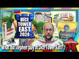 What did Stephen play at Dice Tower East 2024?