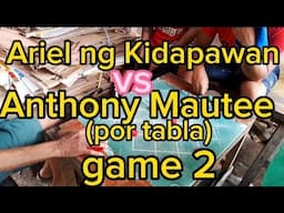 Ariel ng Kidapawan vs Anthony Mautee game 2