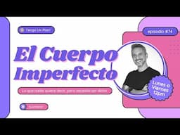 ¿Te AVERGÜENZA TU CUERPO? ¿TE pone TRISTE MIRARTE al ESPEJO? Descubre cómo resolverlo!