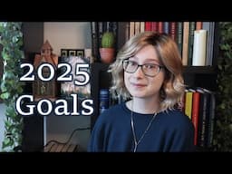 My Goals For 2025 | Writing, Reading, and Publishing