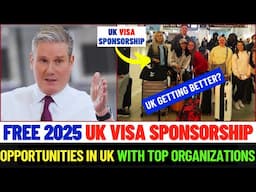 FREE 2025 Visa Sponsorship Opportunities in UK with Top Organizations!