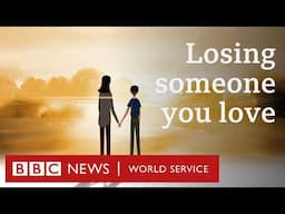 How to deal with bereavement - BBC Dars, BBC World Service