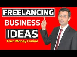 What is Freelancing | Freelancing Business Ideas | Earn Money Online in Pakistan